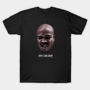 How it Look Coach? T-Shirt